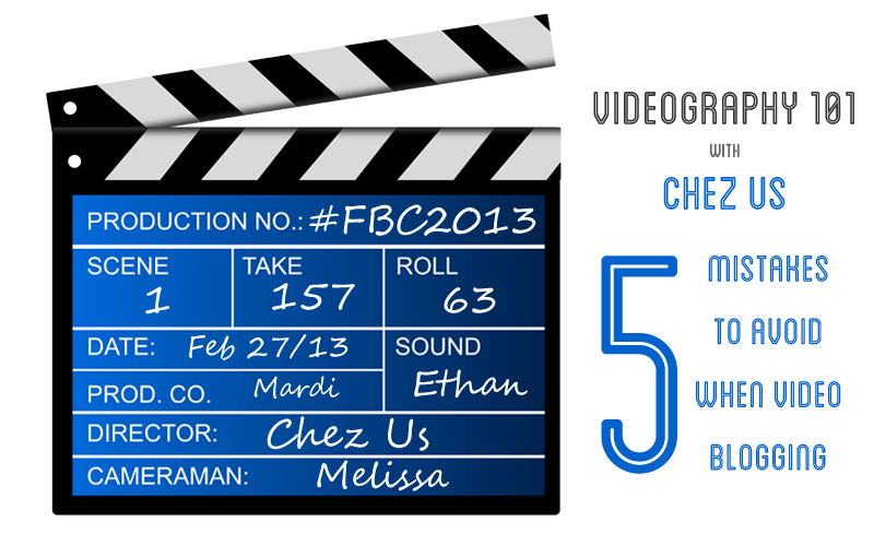 5 Things to Avoid When Video Blogging | Food Bloggers of Canada