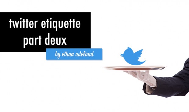 Twitter Etiquette - 5 More Tips To Be a Better Tweeter | Food Bloggers of Canada Twitter Etiquette - 5 More Tips To Be a Better Tweeter | Food Bloggers of Canada