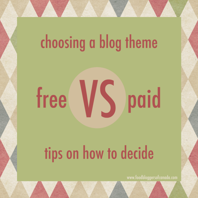 Free vs Paid Themes for Your Blog | Food Bloggers of Canada
