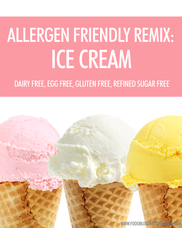 Allergen Friendly Remix - Ice Cream | Food Bloggers of Canada #glutenfree #dairyfree #eggfree #refinedsugarfree