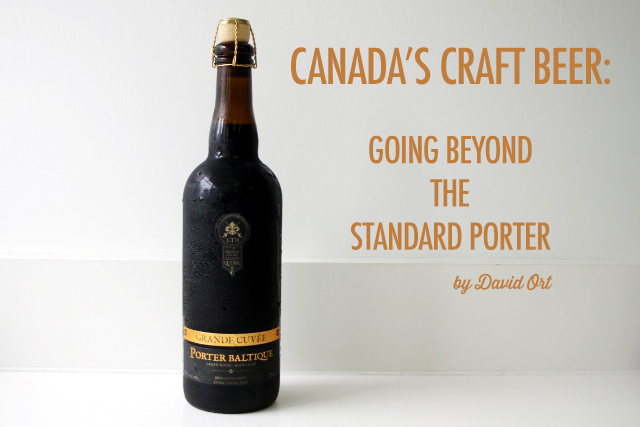 Canada's Craft Beer: Going Beyond the Standard Porter | Food Bloggers of Canada