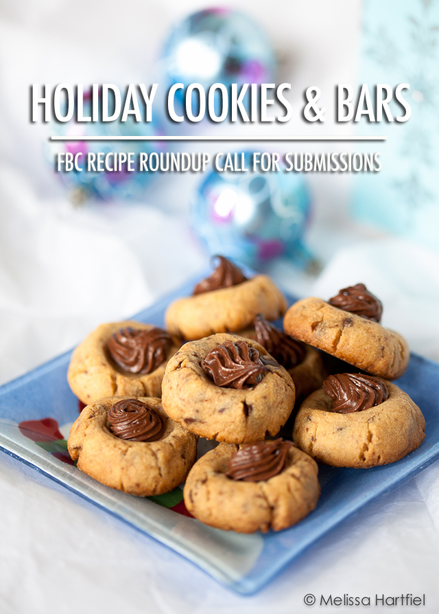 Holiday Cookies & Bars Recipe Roundup Call For Submissions