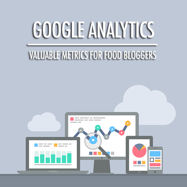 Google Analytics - The Standard for Food Bloggers | Food Bloggers of Canada