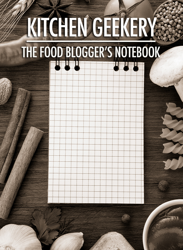 Kitchen Geekery: Kitchen Notebooks | Food Bloggers of Canada