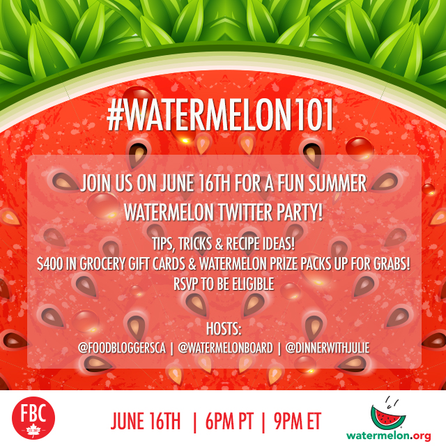 Watermelon 101 Twitter Party | Food Bloggers of Canada