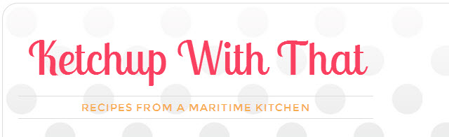FBC Featured Member: Ketchup With That | Food Bloggers of Canada