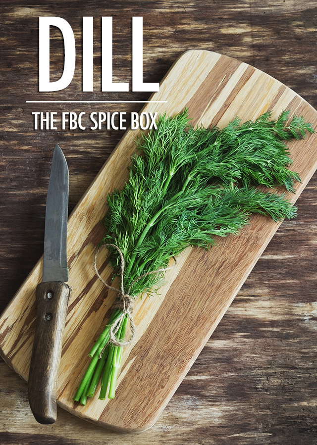 Getting To Know Dill | Food Bloggers of Canada