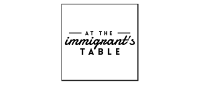 FBC Featured Member: At The Immigrant's Table | Food Bloggers of Canada