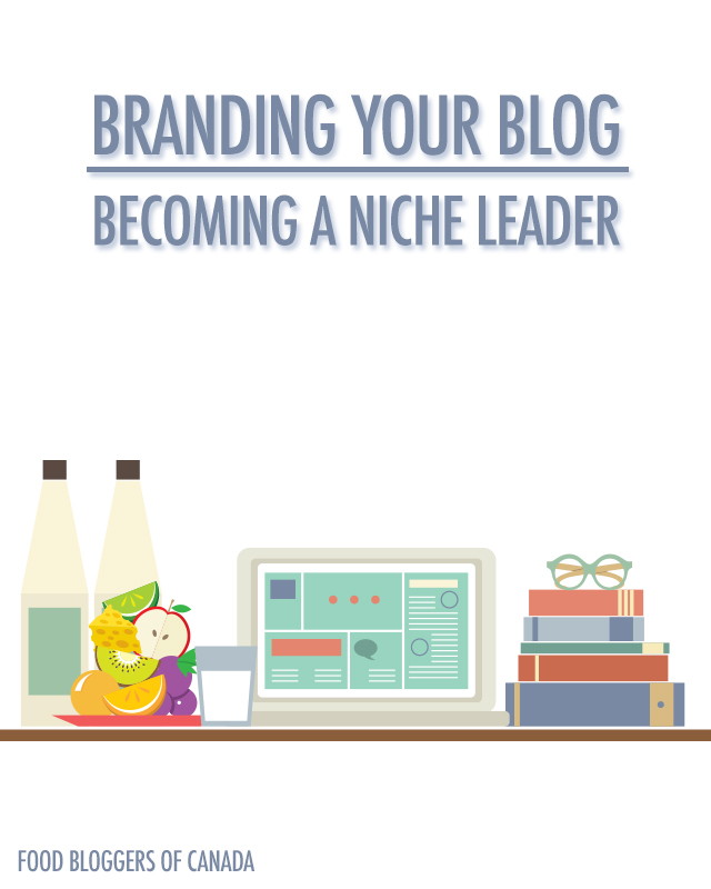 Branding Your Blog: Becoming a Niche Leader