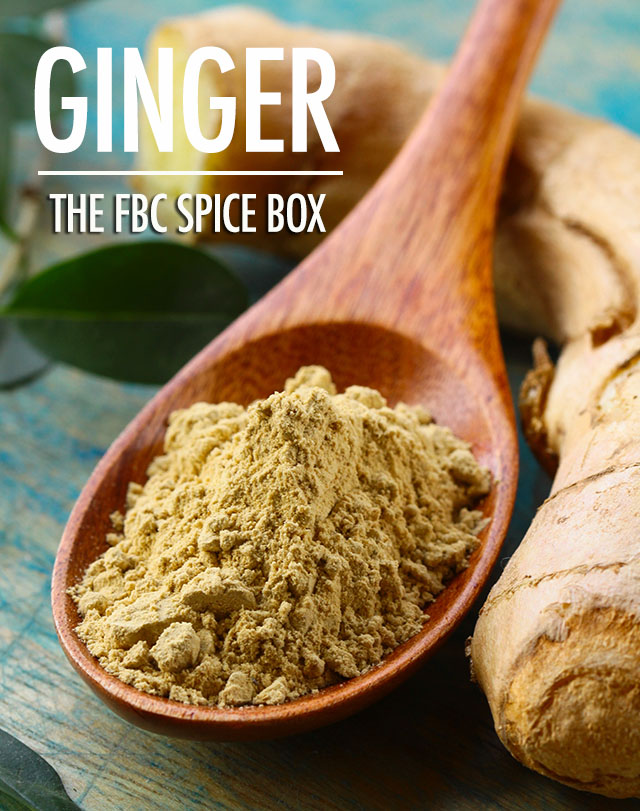 The FBC Spice Box: Ginger | Food Bloggers of Canada
