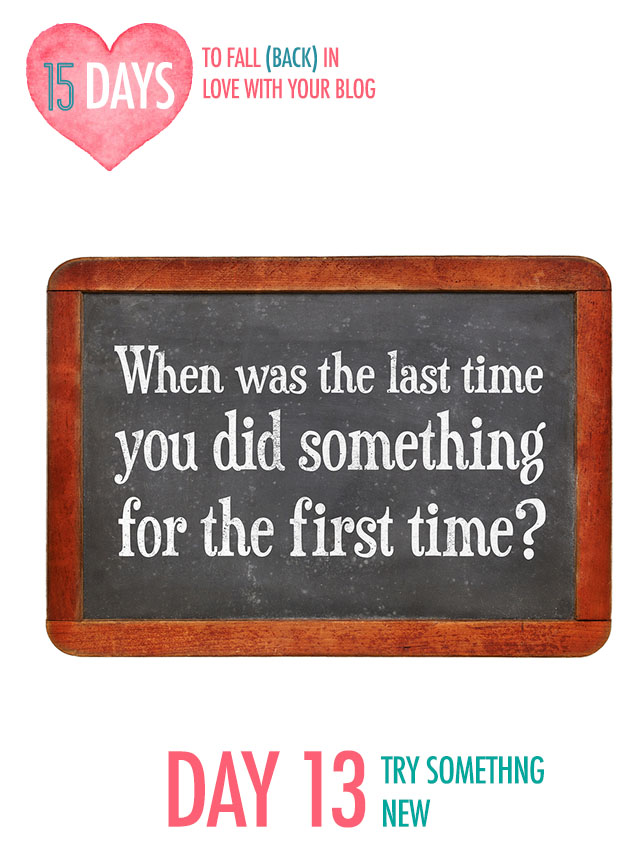 Day 13: Try Something New - 16 Ideas! | Food Bloggers of Canada