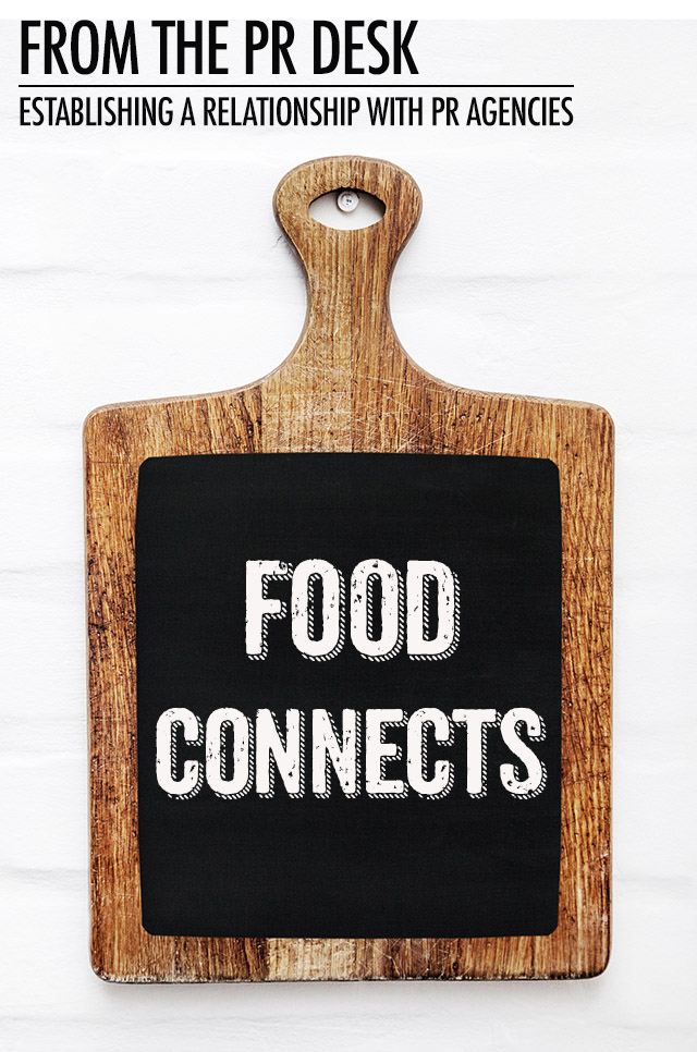 From the PR Desk: Establishing Relationships with PR Agencies | Food Bloggers of Canada