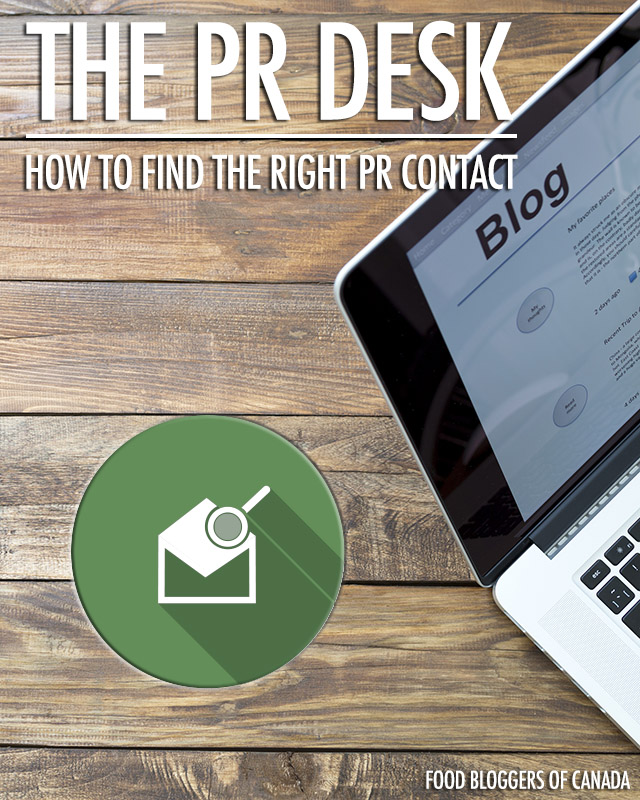 The PR Desk: How To Find The Right PR Contact | Food Bloggers of Canada