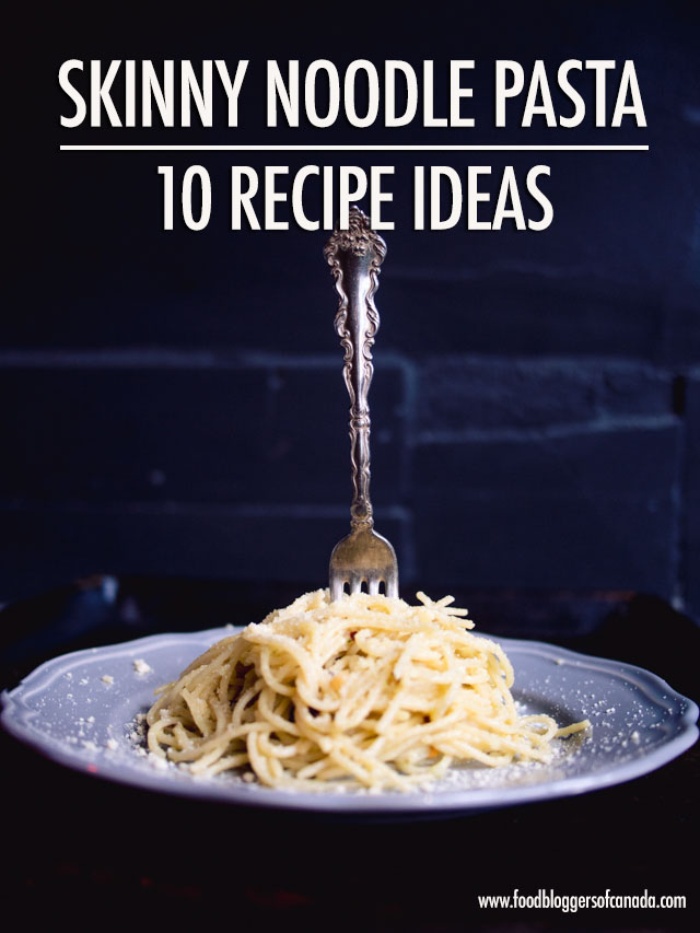 FBC Pasta Week: 10 Skinny Noodle Pasta Recipes | Food Bloggers of Canada