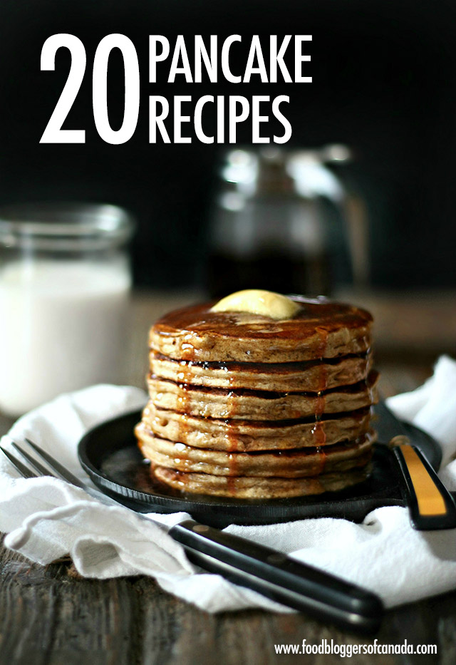 20 Scrumptious Pancake Recipes for Brunch | Food Bloggers of Canada
