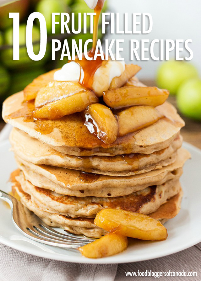 FBC Pancake and Waffle Week: 10 Fruit Filled Pancake Recipes | Food Bloggers of Canada