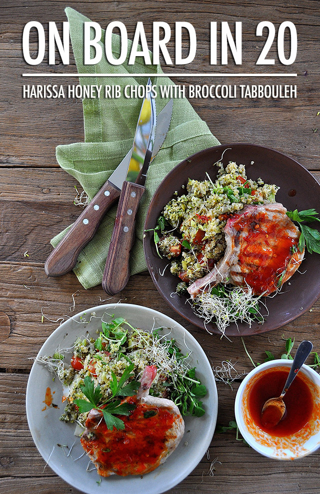 On Board in 20: Harissa Honey Rib Chops with Broccoli Tabbouleh | Food Bloggers of Canada