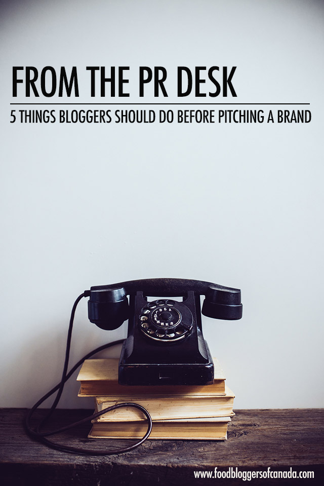 5 Things Bloggers Should Do Before Pitching a Brand | Food Bloggers of Canada