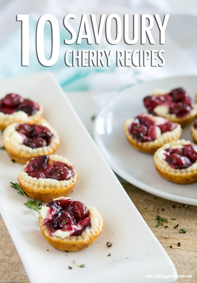 10 Savoury Cherry Recipes | Food Bloggers of Canada