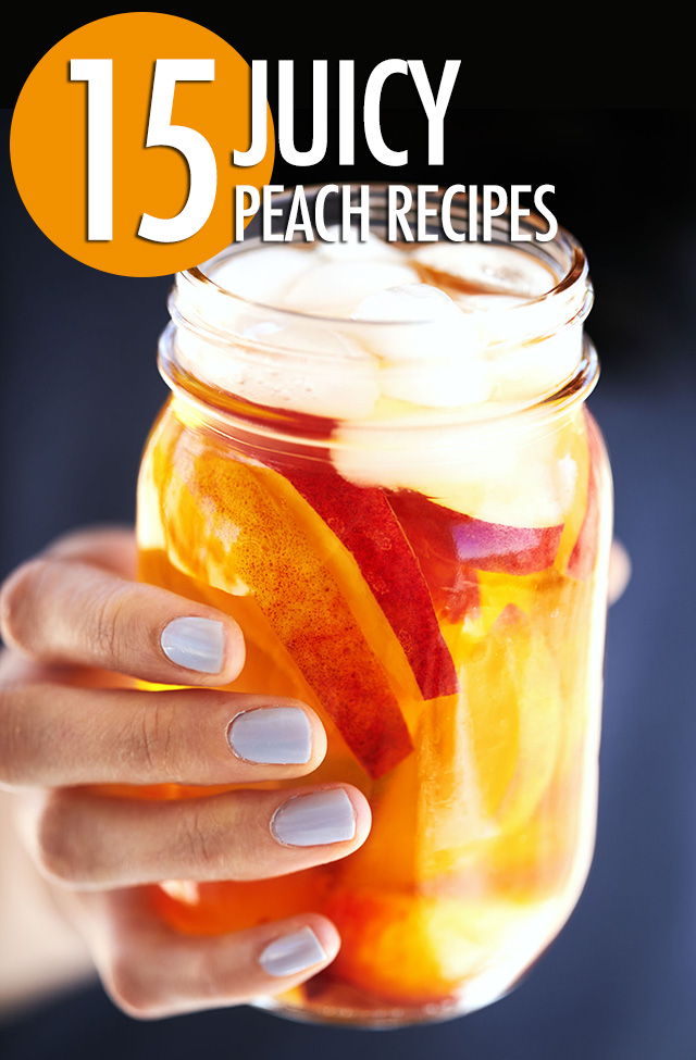 15 Juicy Peach Recipes