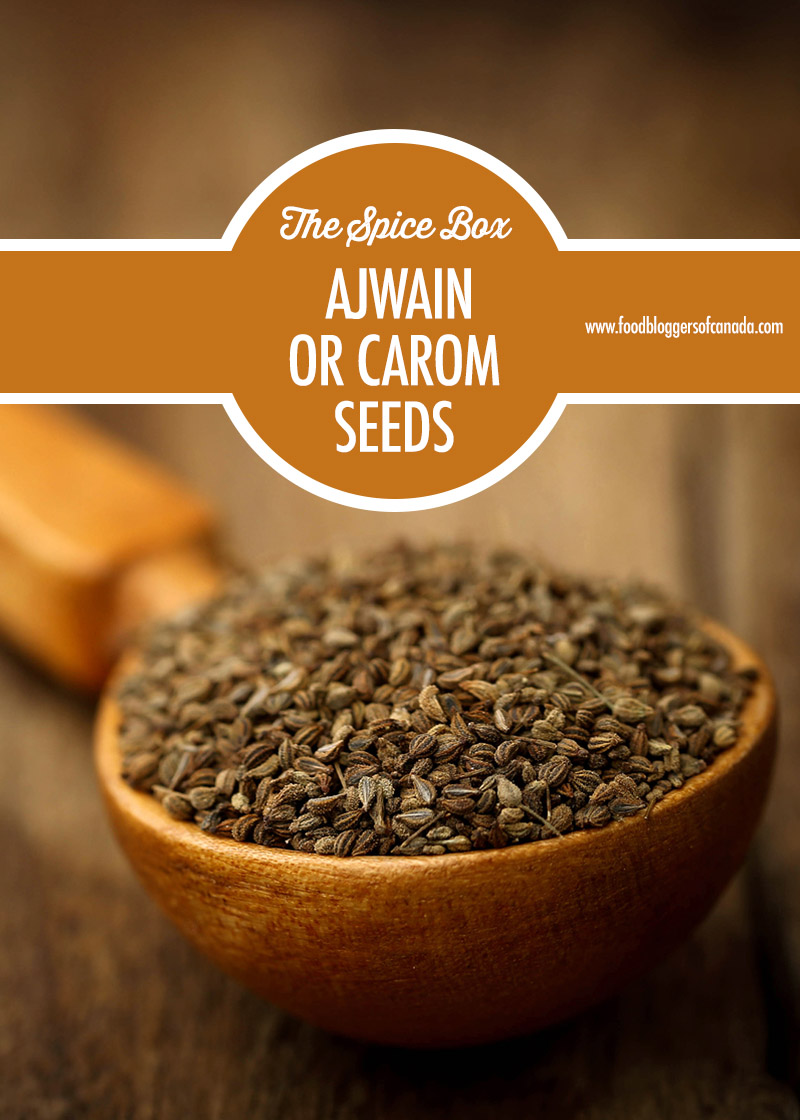 Ajwain Seeds | Food Bloggers of Canada
