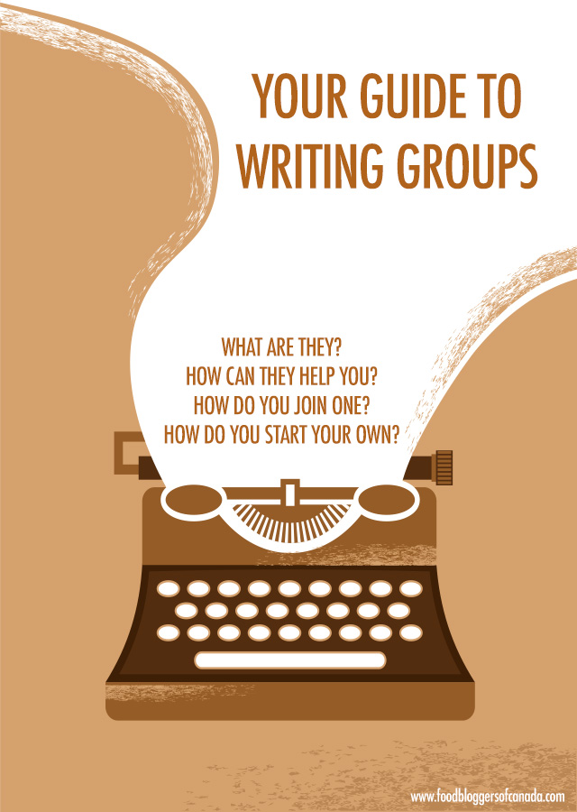 A Guide To Writing Groups for Bloggers | Food Bloggers of Canada