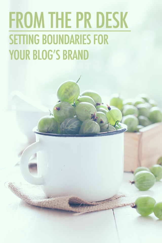 From the PR Desk: Setting Boundaries for Your Blog's Brand | Food Bloggers of Canada