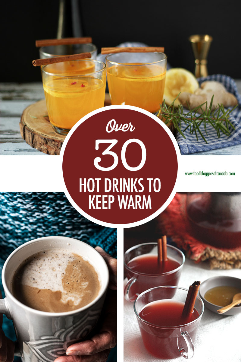 Over 30 Hot Drinks To Keep You Warm | Food Bloggers of Canada