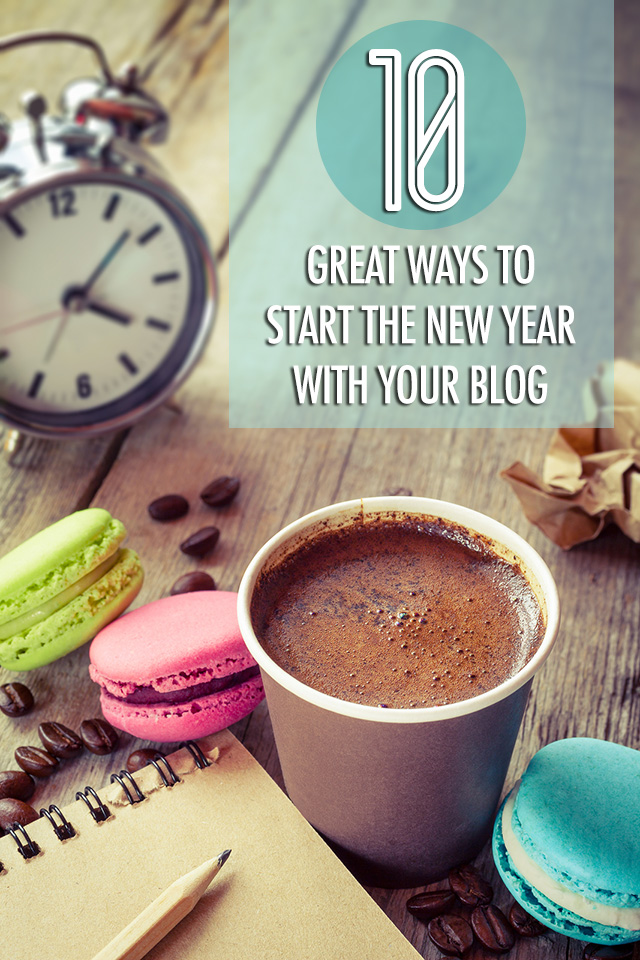 10 Great Ways To Start the New Year Off With Your Blog | Food Bloggers of Canada