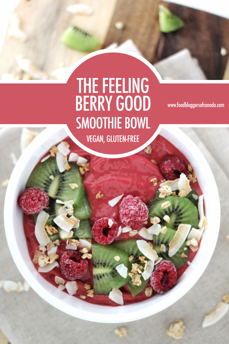 The Feeling Berry Good Smoothie Bowl | Food Bloggers of Canada
