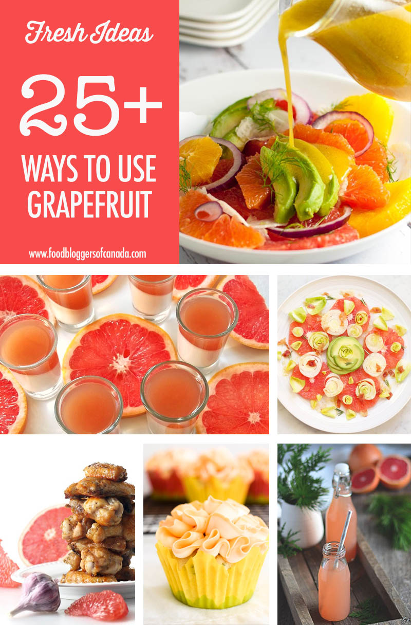 Over 25 Grapefruit Recipe Ideas | Food Bloggers of Canada