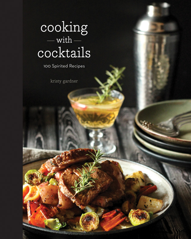 Cookbook Corner: Cooking With Cocktails | Food Bloggers of Canada
