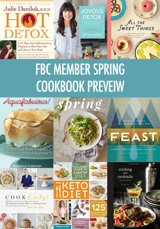 FBC Member Spring Cookbook Releases | Food Bloggers of Canada