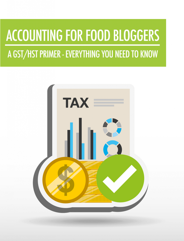 Accounting for Food Bloggers: A GST and HST Primer | Food Bloggers of Canada