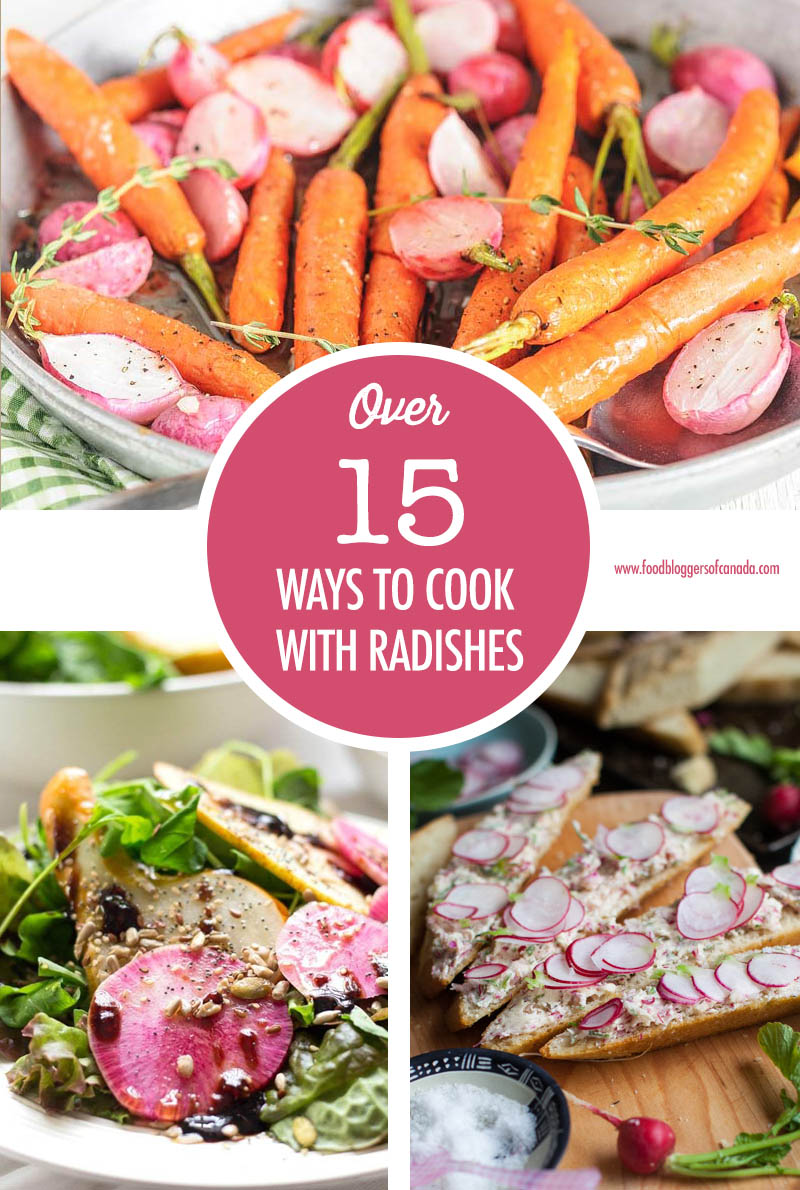 Over 15 Ways To Cook With Radishes | Food Bloggers of Canada