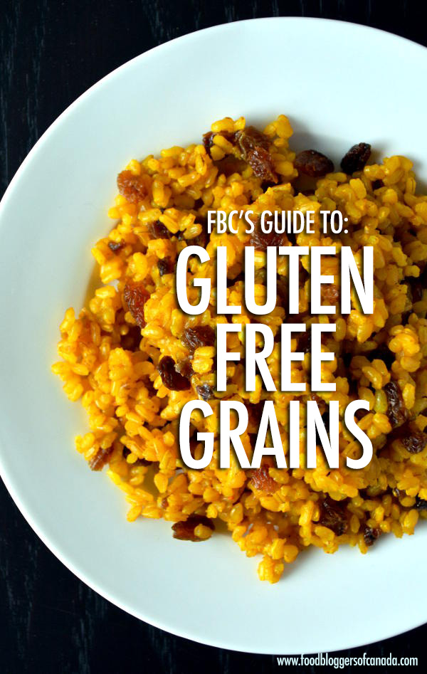 A Guide To Gluten Free Grains | Food Bloggers of Canada