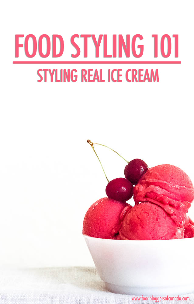 Food Styling Real Ice Cream and Frozen Treats | Food Bloggers of Canada