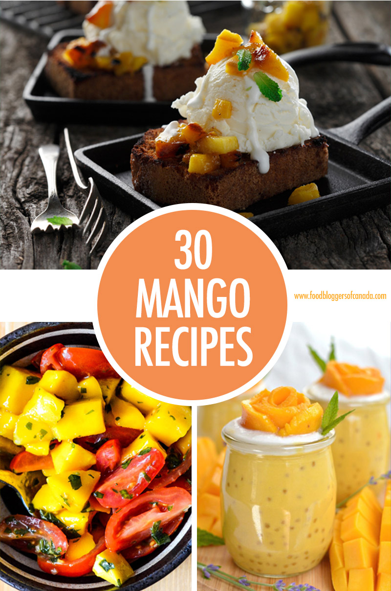 30 Mango Recipes | Food Bloggers of Canada