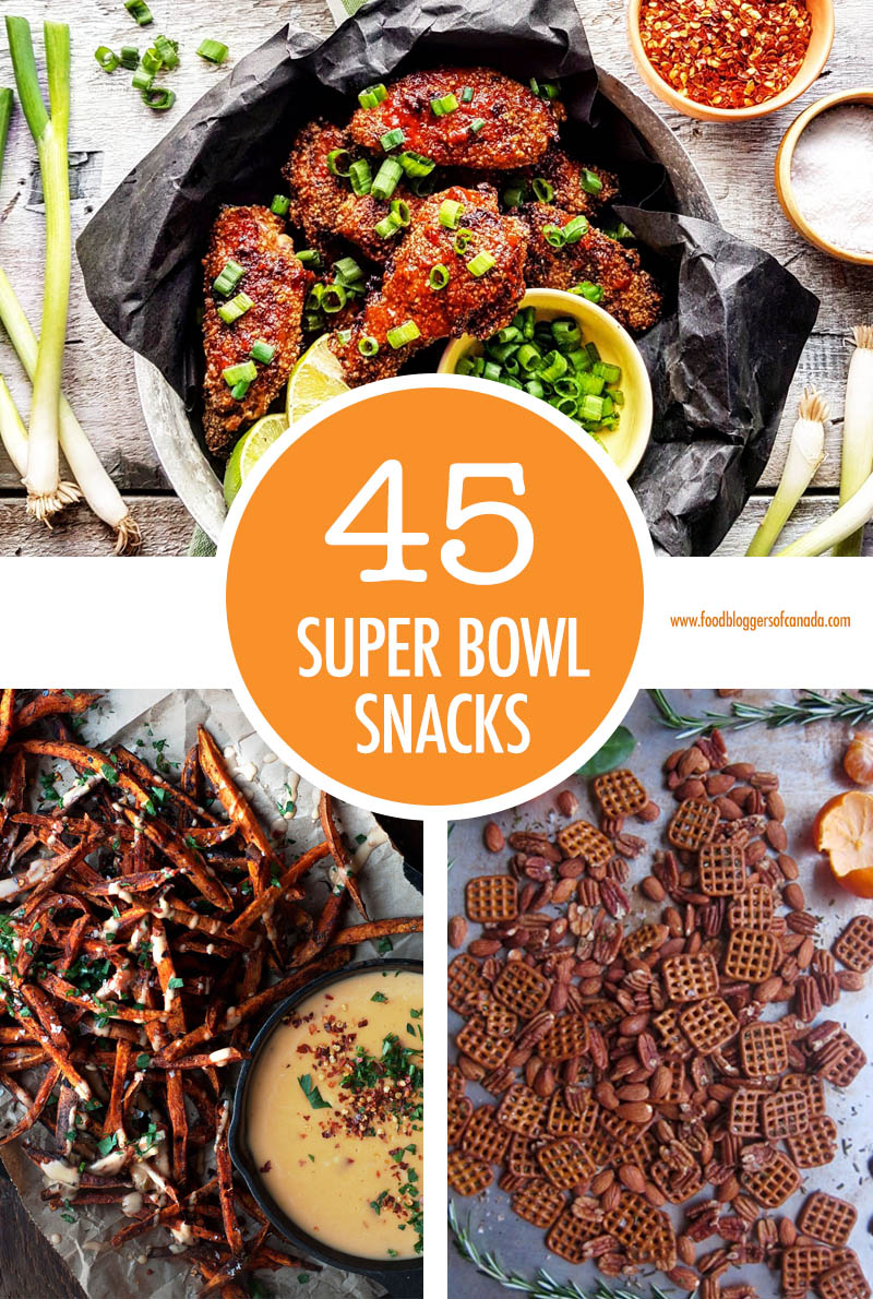 45 Super Bowl Snacks | Food Bloggers of Canada
