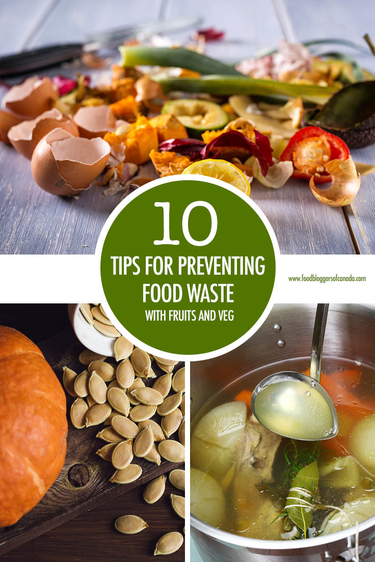 10 Tips For Preventing Wasted Fruits and Veggies | Food Bloggers of Canada