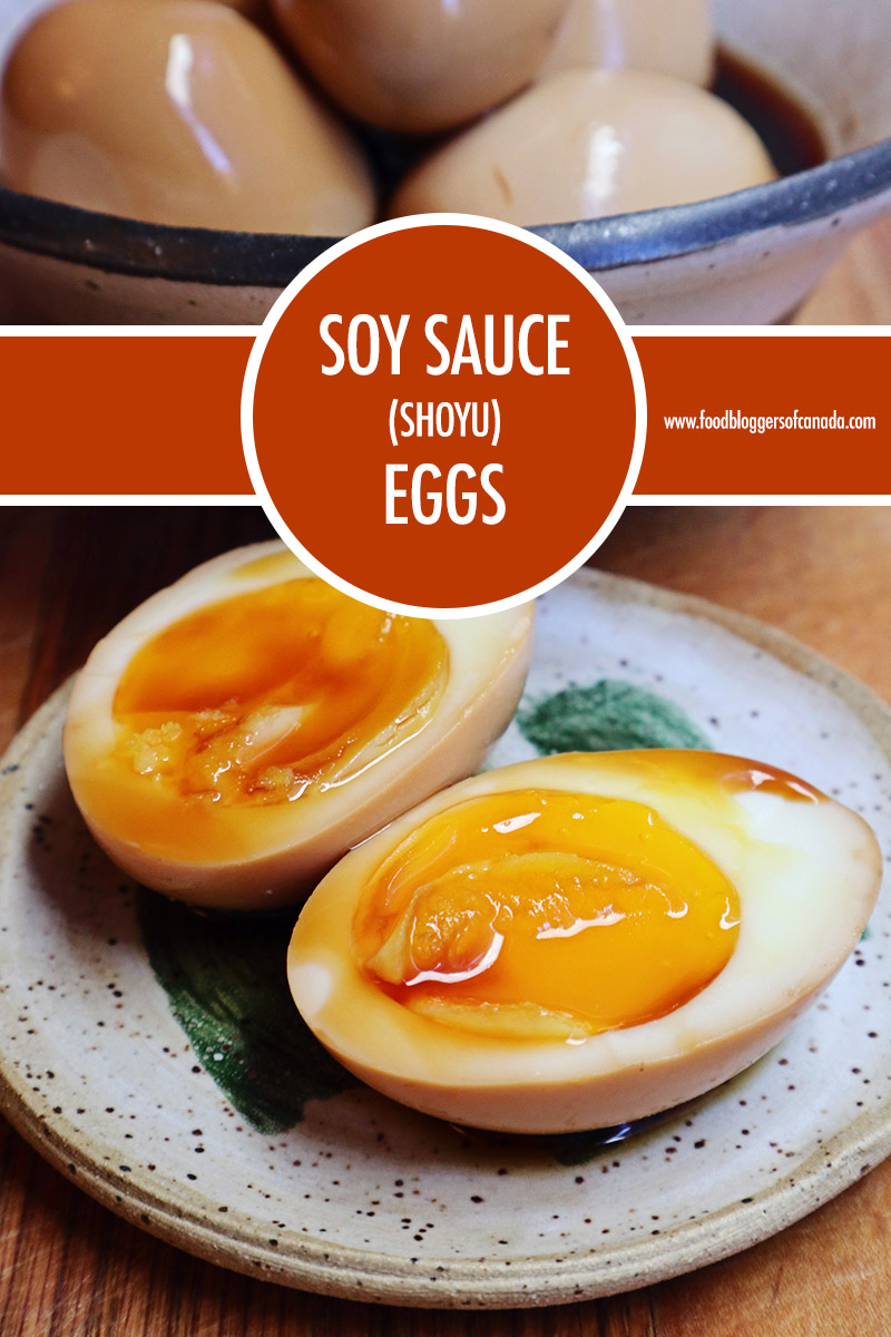 Soy Sauce Eggs (aka Shoyu Tomago) | Food Bloggers of Canada