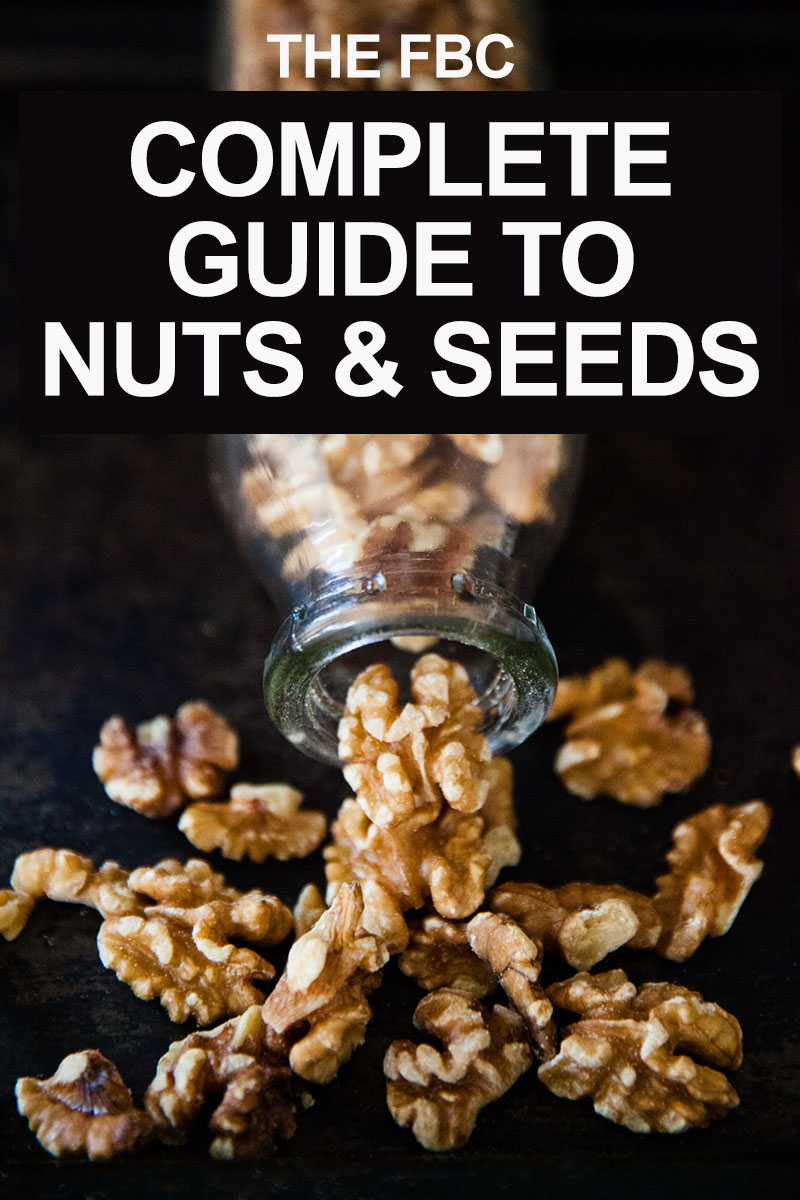 A Complete Guide to Nuts & Seeds
