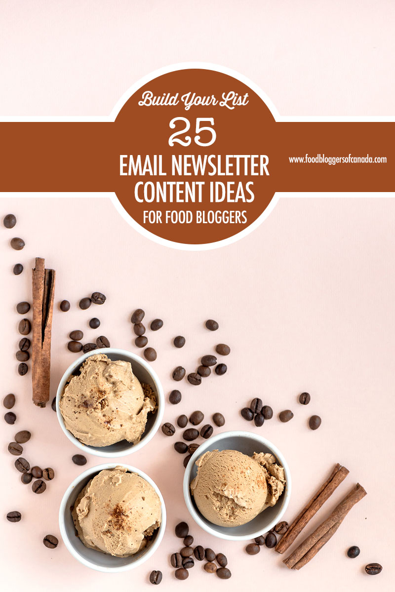 25 Content Ideas For Your Email Newsletter | Food Bloggers of Canada