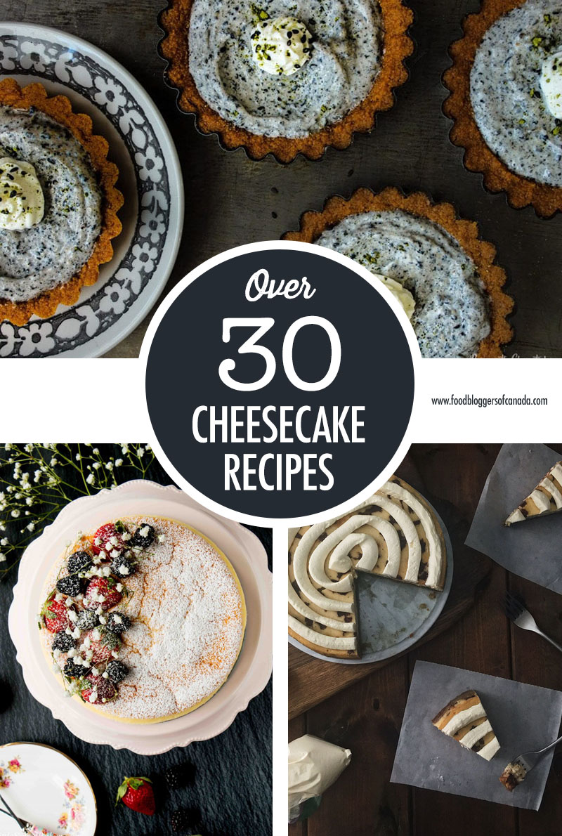 Over 30 Cheesecake Recipes | Food Bloggers of Canada