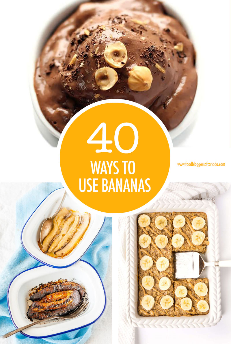 40 Ways to Use Bananas | Food Bloggers of Canada