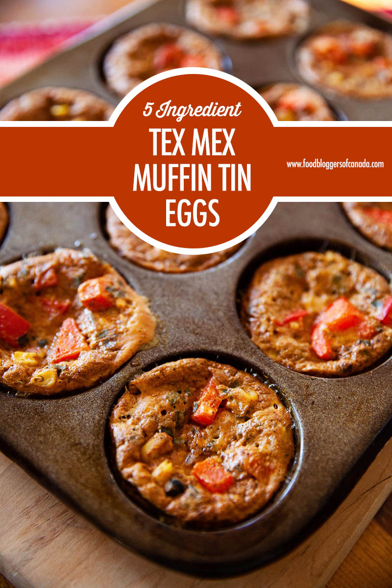 5 Ingredient Tex Mex Muffin Tin Eggs | Food Bloggers of Canada