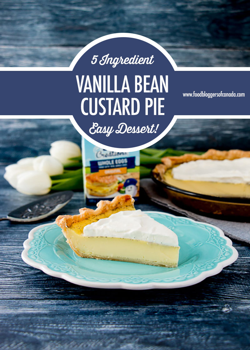 5 Ingredient Vanilla Bean Custard Pie | Food Bloggers of Canada