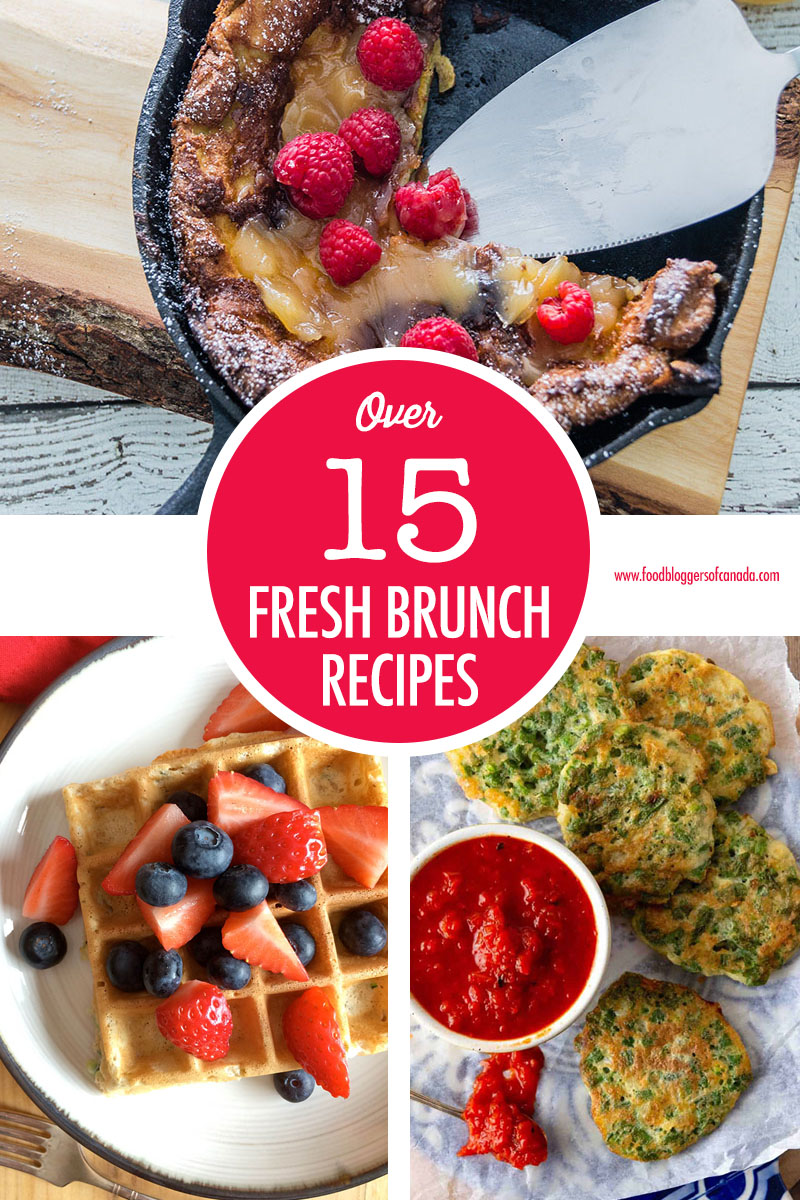 Over 15 Fresh Brunch Recipes | Food Bloggers of Canada