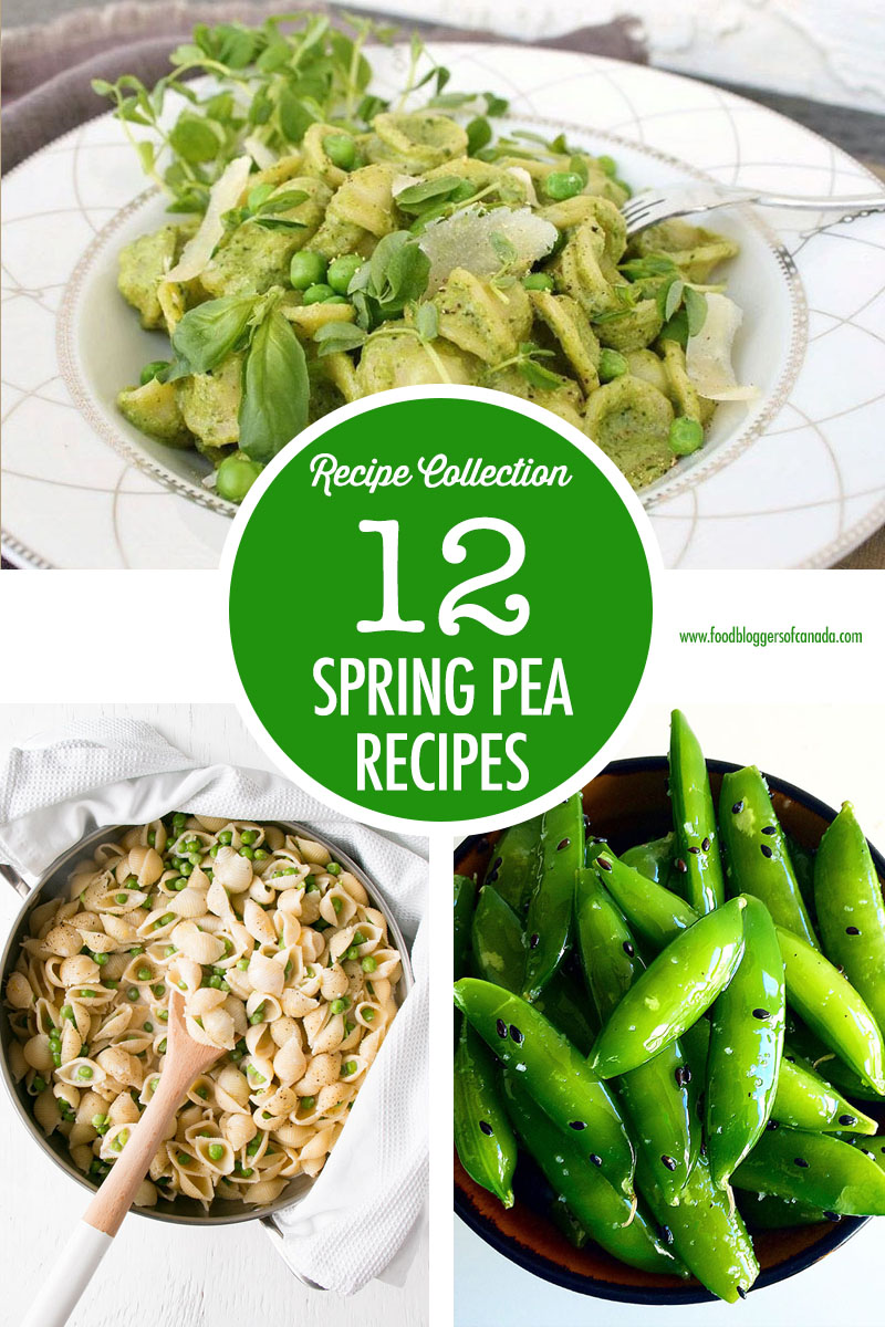 Spring Pea Recipes | Food Bloggers of Canada