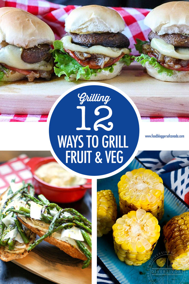 12 Ways To Grill Fruit and Veg | Food Bloggers of Canada